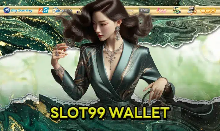 SLOT99 WALLET FEATURE IMAGE