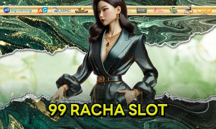 99 RACHA SLOT feature
